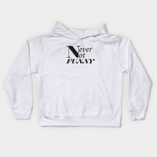 Never-not-funny Kids Hoodie